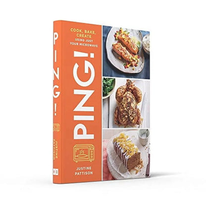 Ping!: Cook, Bake, Create Using Just Your Microwave, (Hardcover)