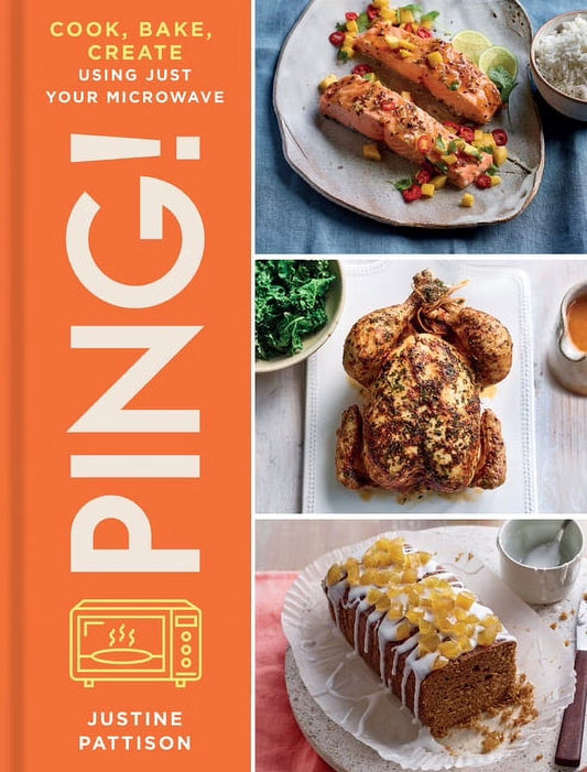 Ping!: Cook, Bake, Create Using Just Your Microwave, (Hardcover)